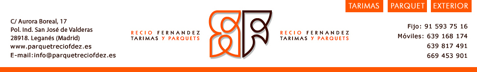 Recio Fdez. Parquet y Tarima Flotante Pozuelo de Alarcon. Instalación de Tarimas y Parquets en Pozuelo de Alarcon. Ofertas Tarima y Parquet Pozuelo de Alarcon. Acuchillado, Lijado, Barnizado Parquet Pozuelo de Alarcon. Restauración de Parquet e Instalación artística.
